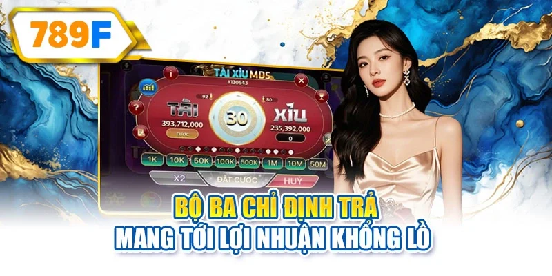 Bộ ba chỉ định trả mang tới lợi nhuận khổng lồ